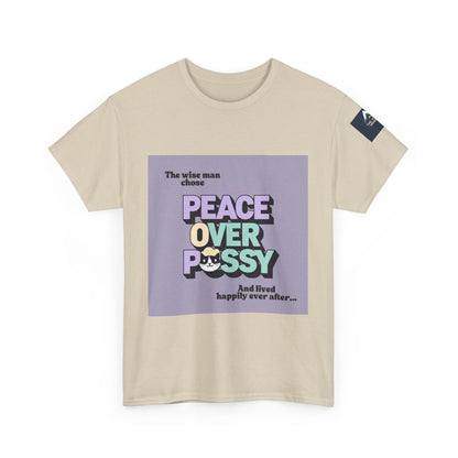 Graphic Tee - Wise Men Choose Peace Over P*ssy Statement Design
