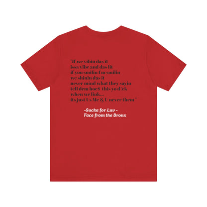 Unisex Tee - Sucka for Love Expressive  Lyrics Shirt