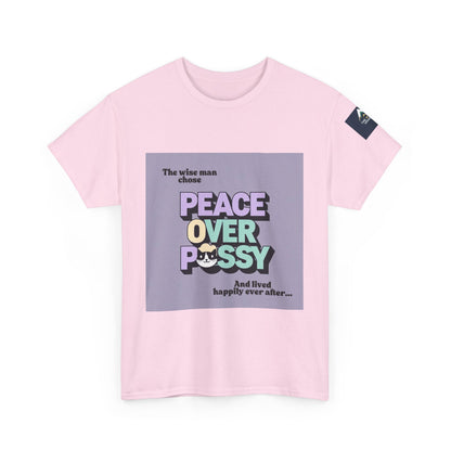 Graphic Tee - Wise Men Choose Peace Over P*ssy Statement Design