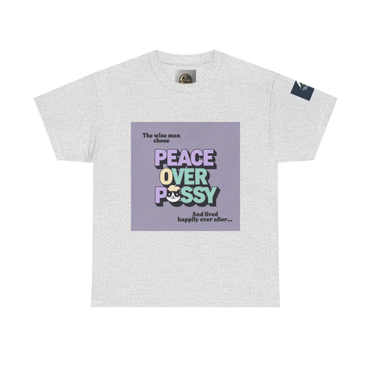 Graphic Tee - Wise Men Choose Peace Over P*ssy Statement Design