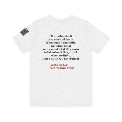 Unisex Tee - Sucka for Love Expressive  Lyrics Shirt