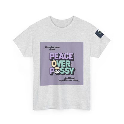 Graphic Tee - Wise Men Choose Peace Over P*ssy Statement Design