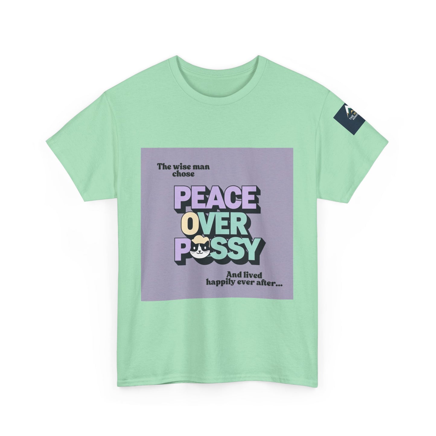 Graphic Tee - Wise Men Choose Peace Over P*ssy Statement Design