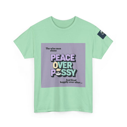 Graphic Tee - Wise Men Choose Peace Over P*ssy Statement Design