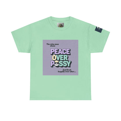 Graphic Tee - Wise Men Choose Peace Over P*ssy Statement Design