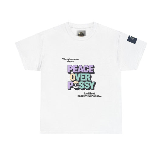 Peace Over P*ssy Unisex Tee - Men's Powerful Statement Shirt