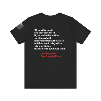 Unisex Tee - Sucka for Love Expressive  Lyrics Shirt