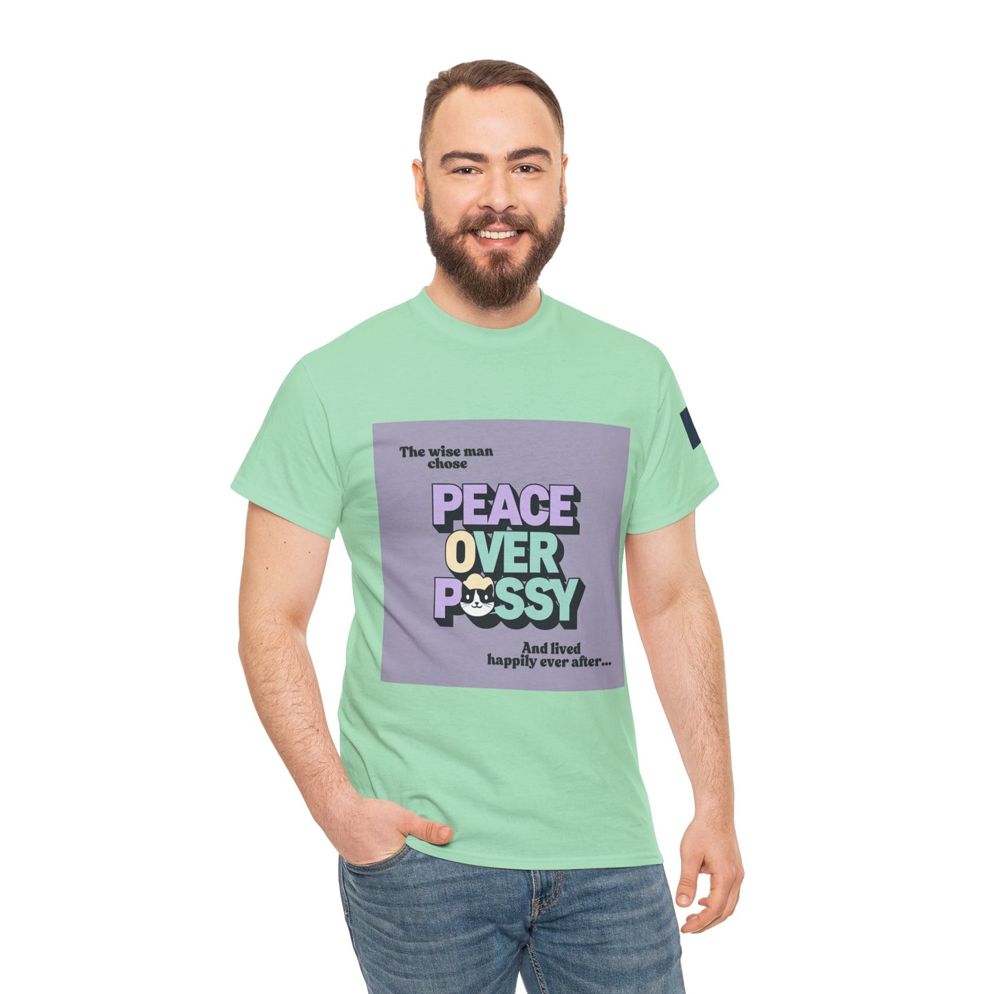Graphic Tee - Wise Men Choose Peace Over P*ssy Statement Design