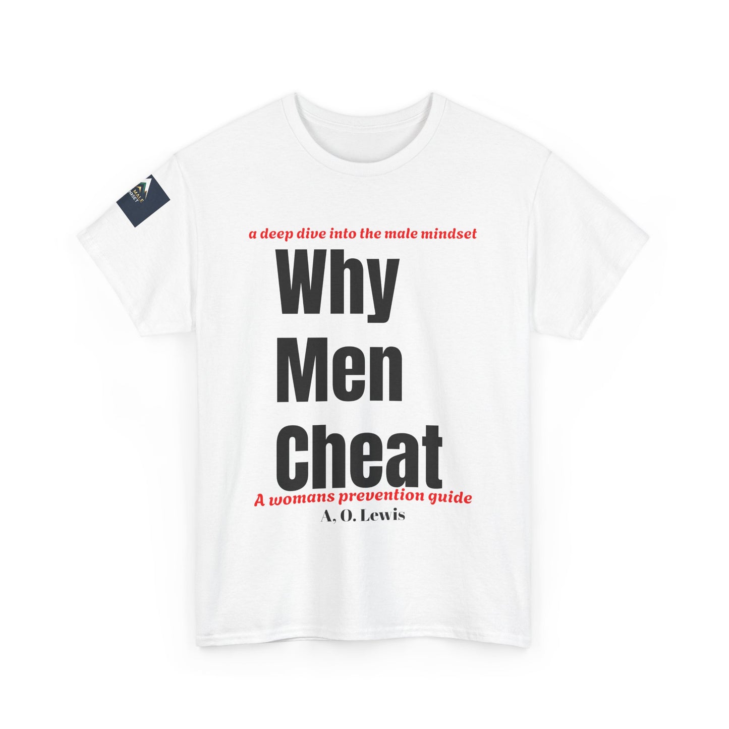 "Why Men Cheat" Unisex Tee..