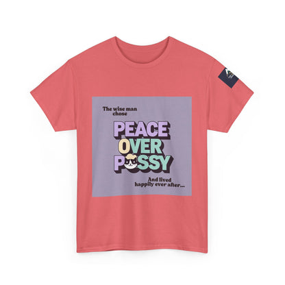Graphic Tee - Wise Men Choose Peace Over P*ssy Statement Design