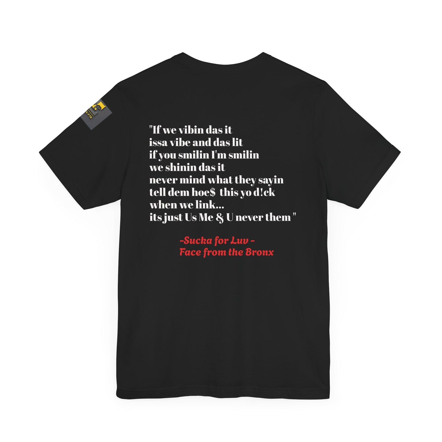 Unisex Tee - Sucka for Love Expressive  Lyrics Shirt